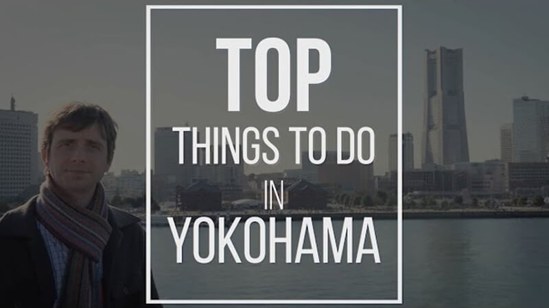 TOP 10 THINGS TO DO IN YOKOHAMA
